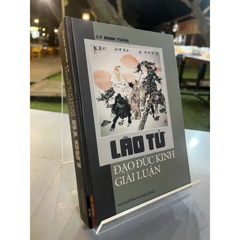 LÃO TỬ ĐẠO ĐỨC KINH GIẢI LUẬN - LÝ MINH TUẤN 734939