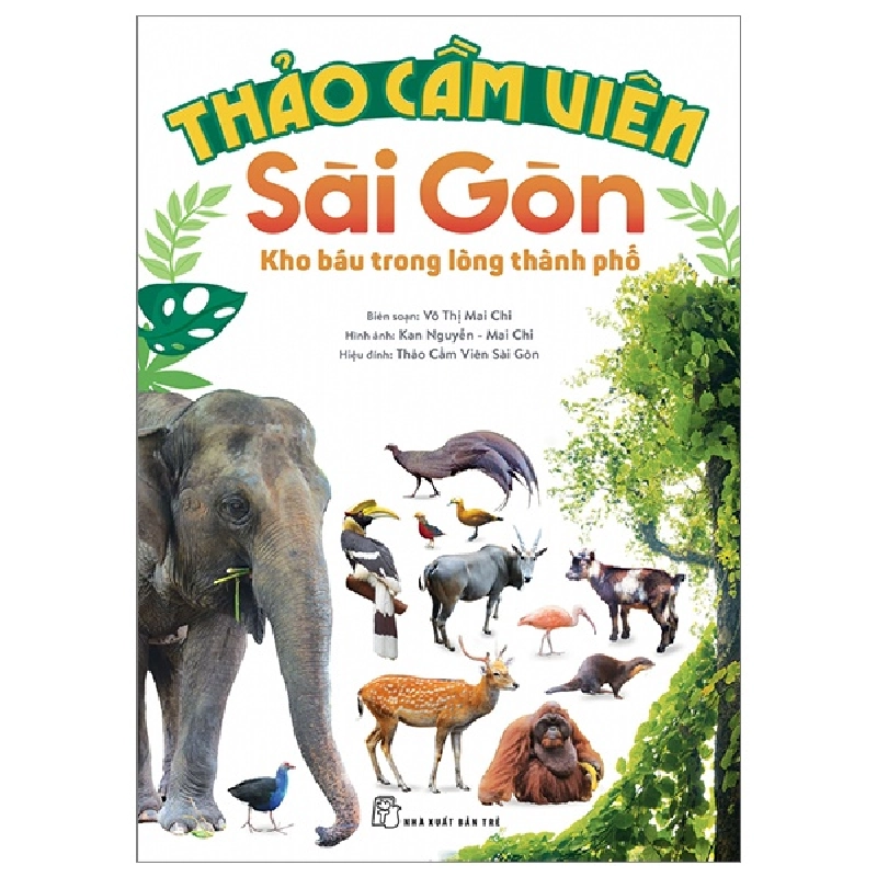 Thảo Cầm Viên Sài Gòn - Kho Báu Trong Lòng Thành Phố - Võ Thị Mai Chi, Kan Nguyễn 295228