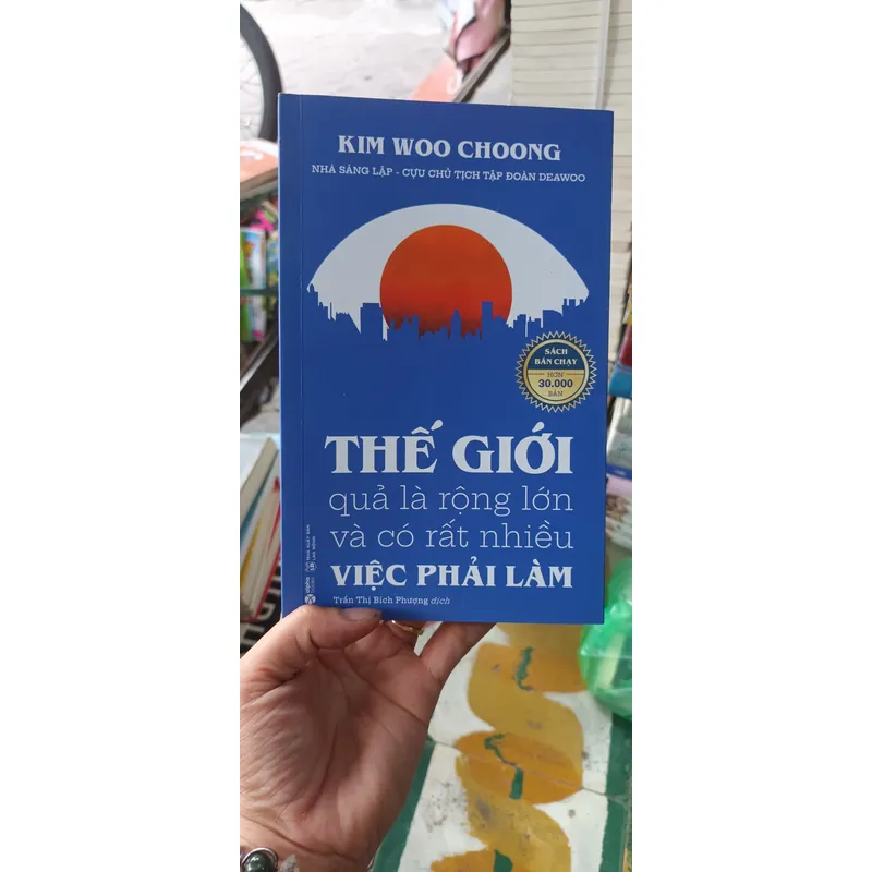Thế giới quả là rộng lớn và có rất nhiều việc phải làm- Kim Woo Choong 604057