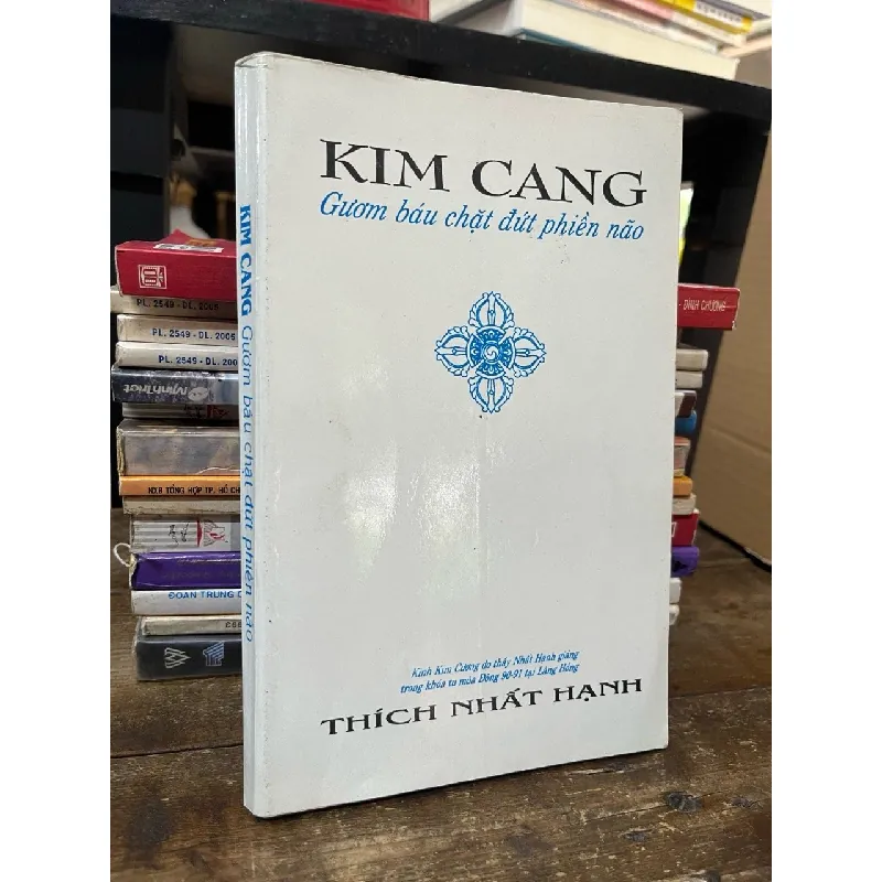Kim Cang gươm báu chặt dứt phiền nào - Thích Nhất Hạnh 693136