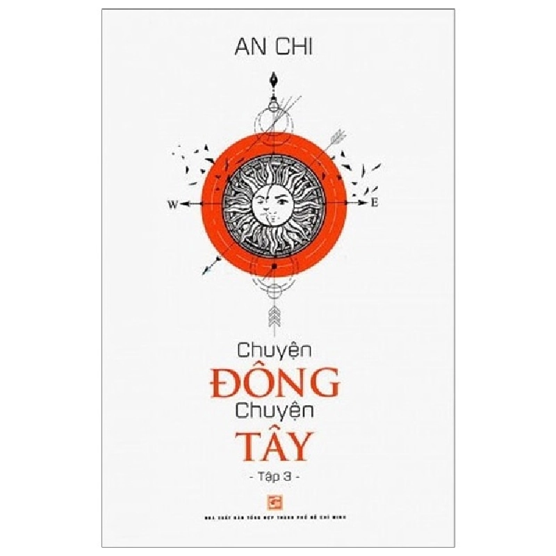 Chuyện Đông Chuyện Tây - Tập 3 - An Chi 286975