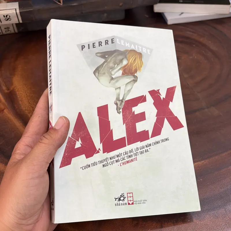 II Tiểu Thuyết: ALEX - Pierre Lemaitre - Cao Việt Dũng (Dịch) - 2015 1039593