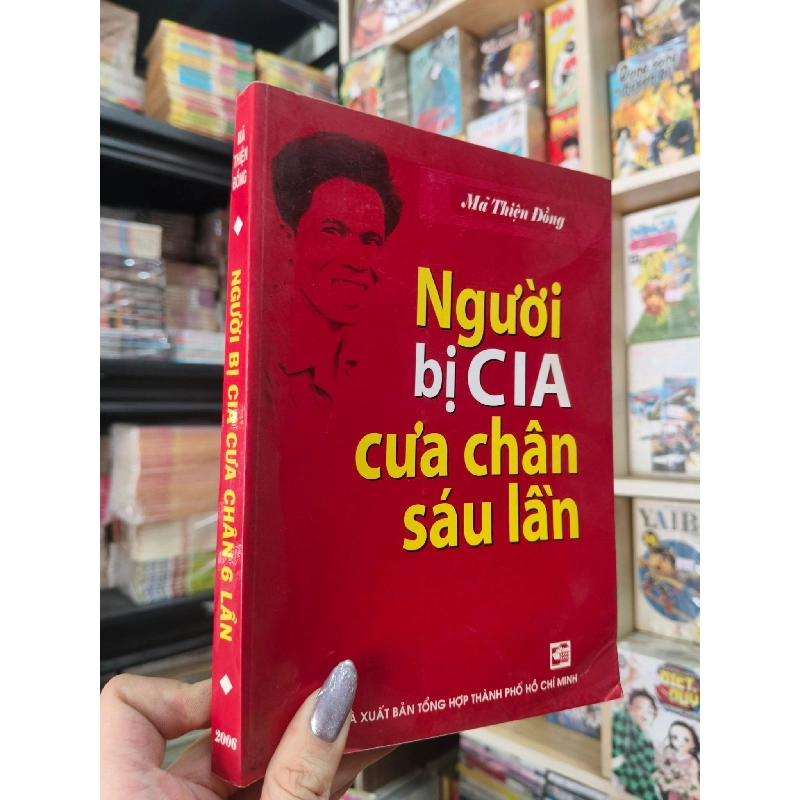 Người bị CIA cưa chân 6 lần - Mã Thiện Đồng 359334