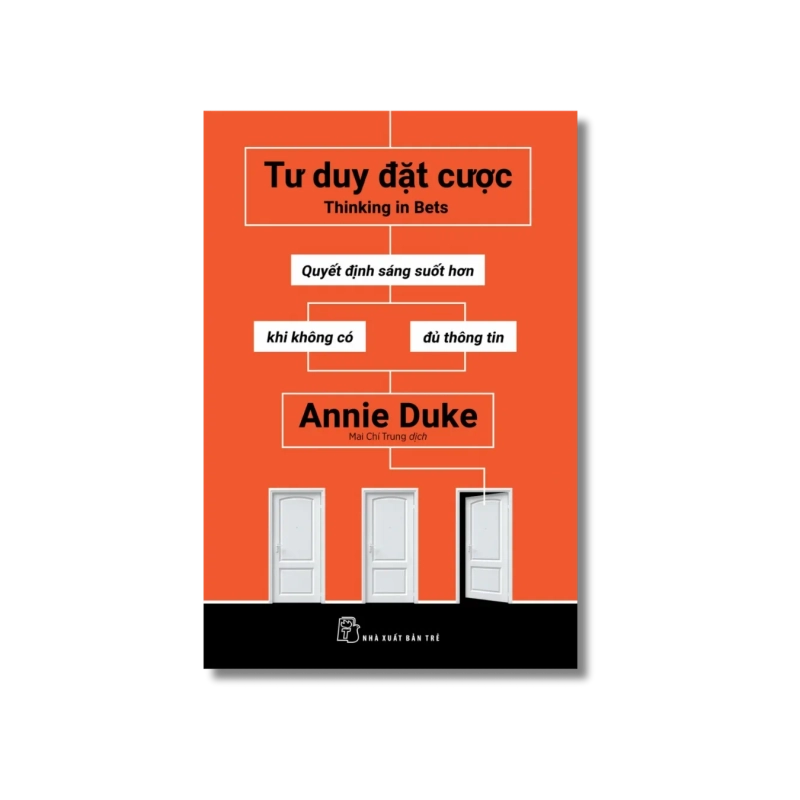 Tư duy đặt cược: Quyết định sáng suốt hơn khi không có đủ thông tin - Annie Duke VANVOSACH 723877