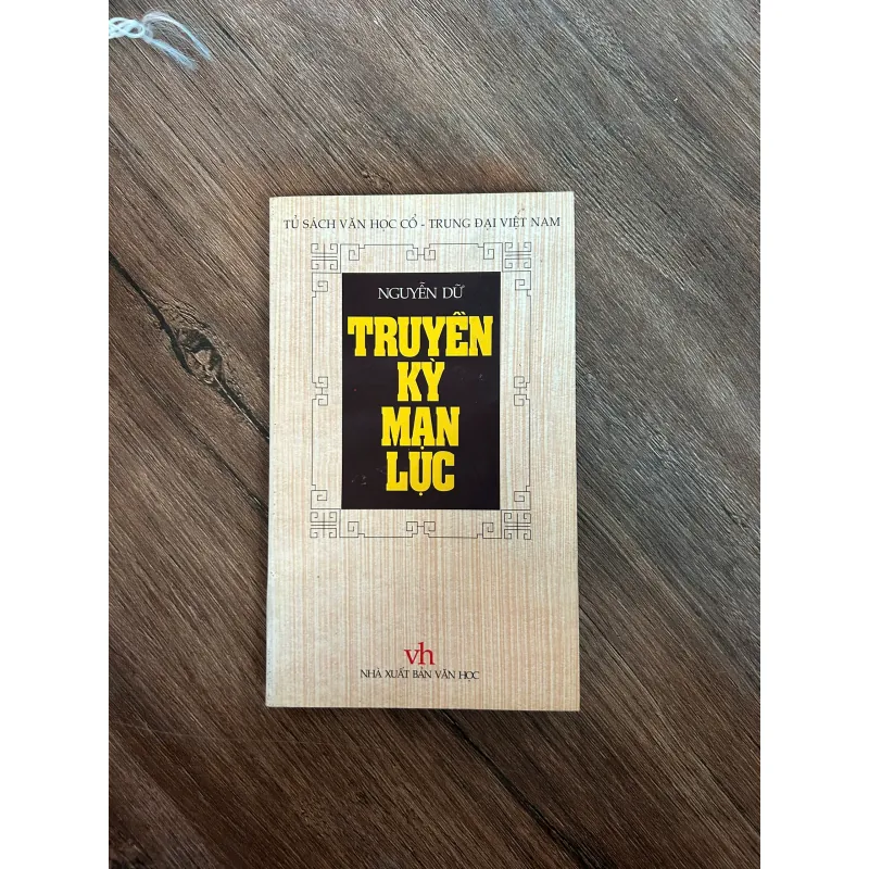 Truyền Kỳ Mạn Lục - Nguyễn Dữ - Văn học cổ - trung đại Việt Nam 733303
