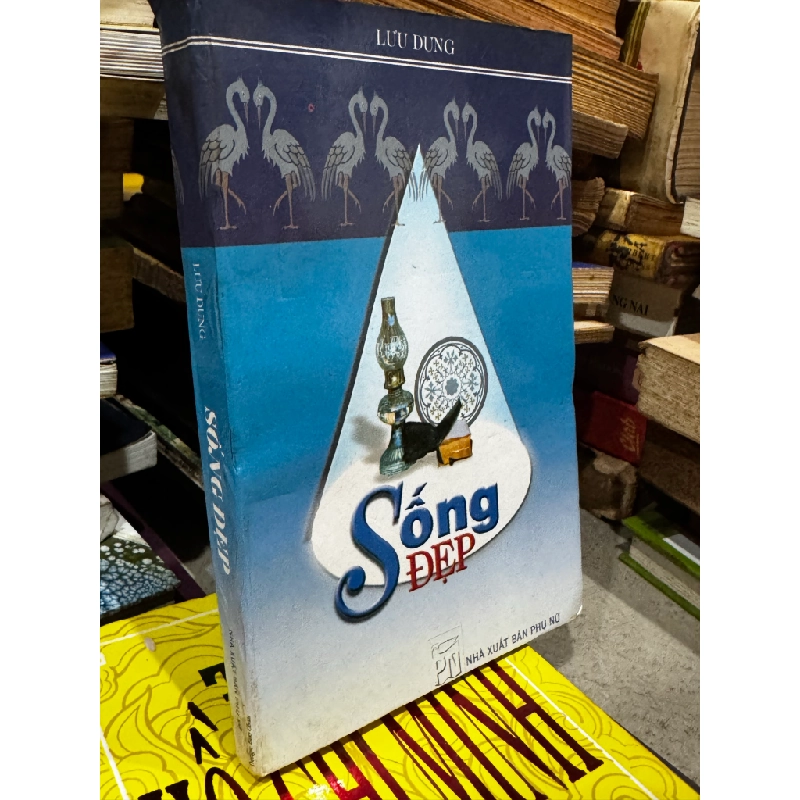 Sống đẹp - Lưu Dung 381379