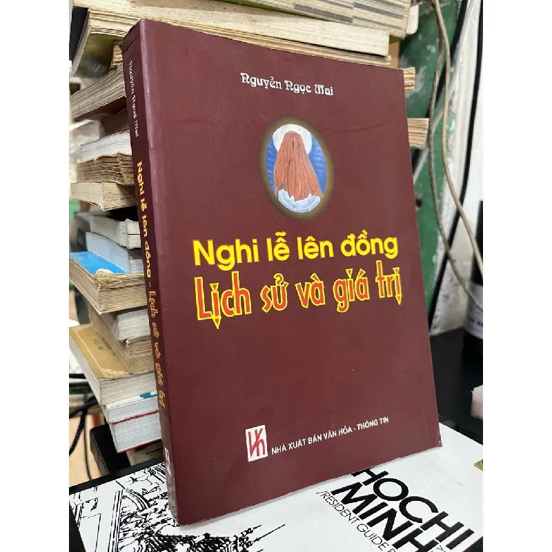 Nghi lễ lên đồng: lịch sử và giá trị - Nguyễn Ngọc Mai 356068
