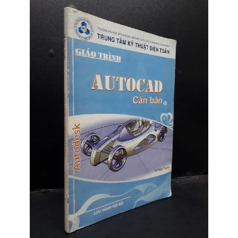 Giáo trình autocad căn bản Lê Ngọc Tuyền mới 70% ố bẩn nhẹ HCM1504 giáo trình, học thuật 343525