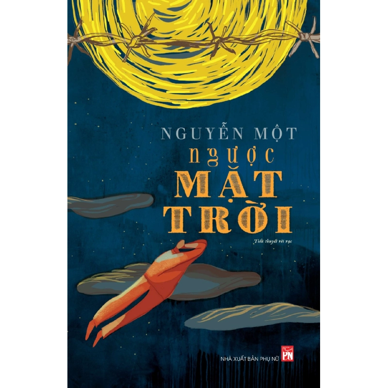 Ngược mặt trời - Nguyễn Một - 2019 - Văn Học 704559