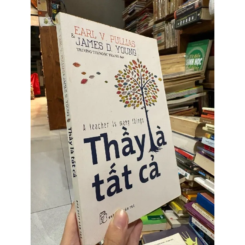 Thầy là tất cả - Earl V . Pullias & James D. Young 605308