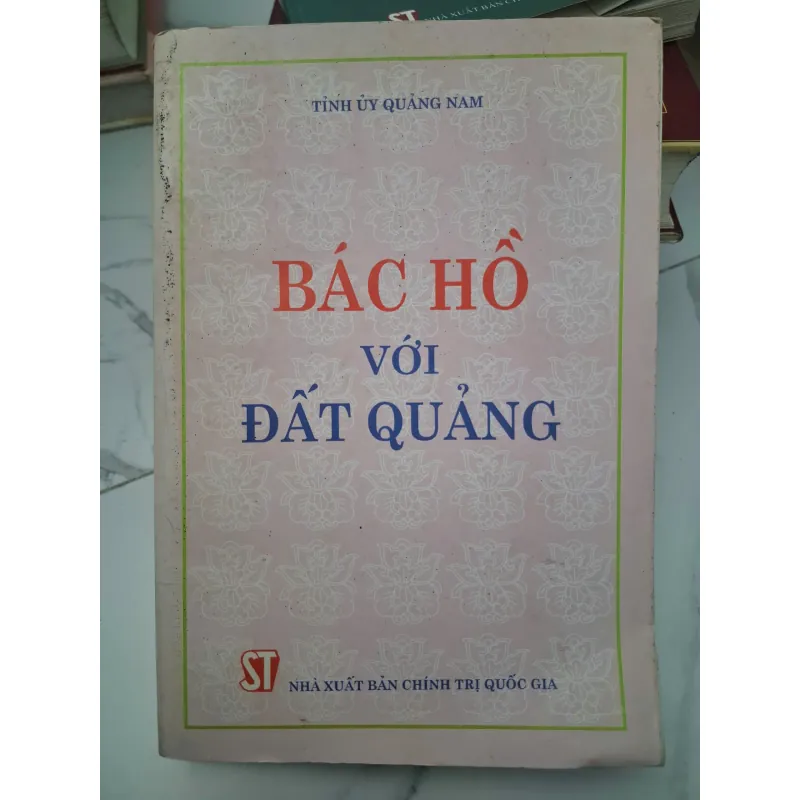 Bác Hồ với Đất Quảng - Tỉnh Ủy Quảng Nam 696363