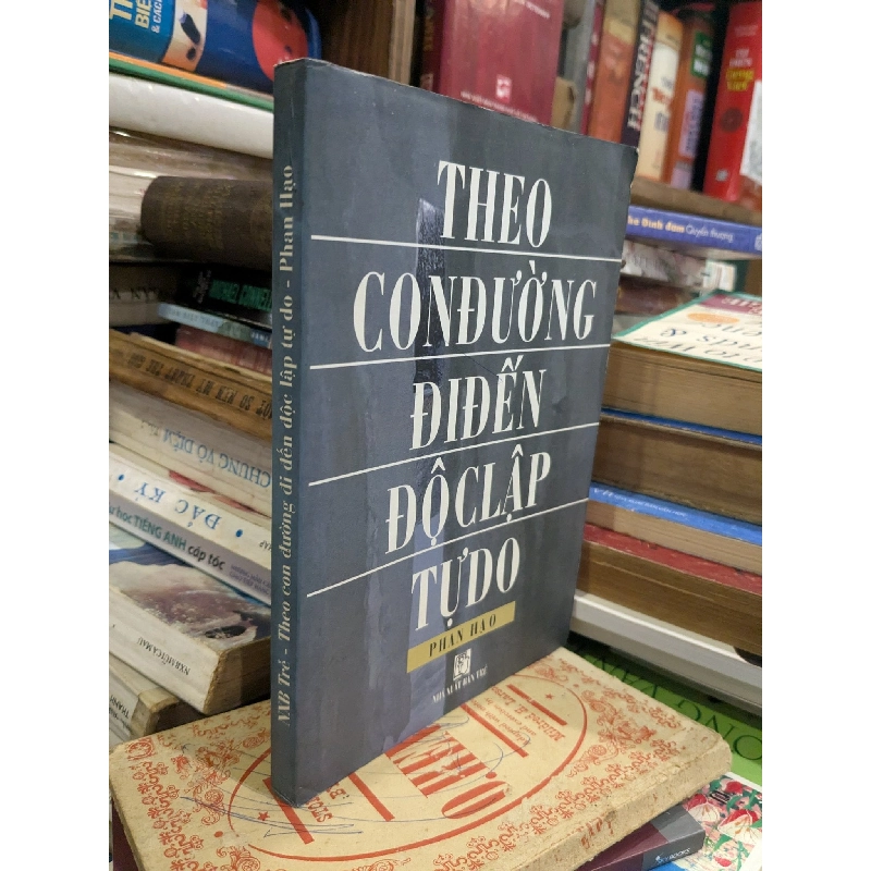 Theo con đường đi đến Độc lập và Tự do - Phan Hạo 975056