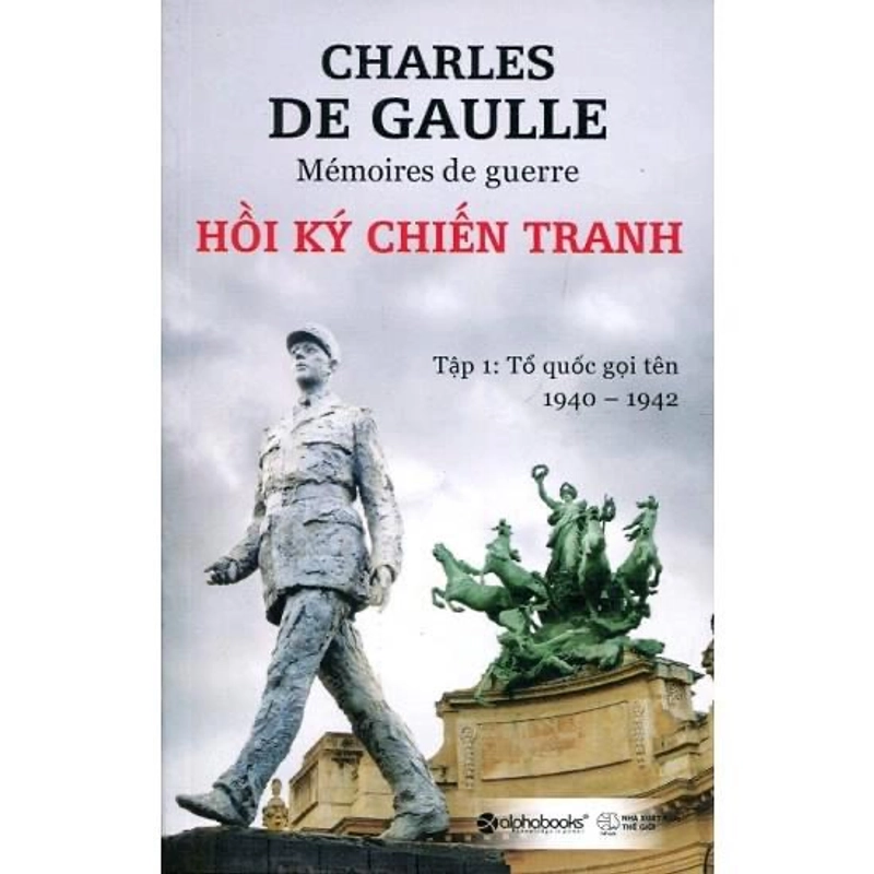 Hồi Ký Chiến Tranh  (Tập 1) - Charles de Gaulle 300094