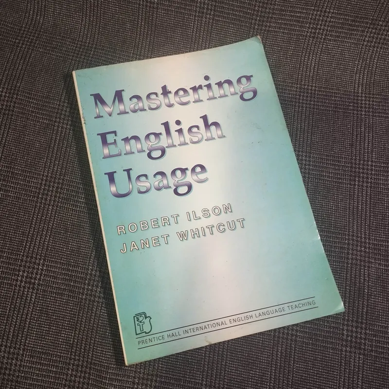 Mastering English Usage - Robert Ilson & Janet Whitcut - 1996 - NXB Trẻ 597059