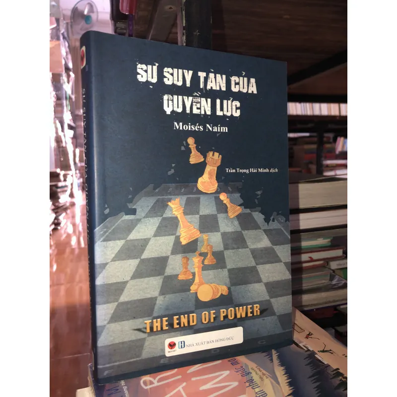 Sự suy tàn của quyền lực - Moisés Naím 735472