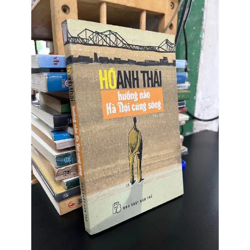 Hướng nào Hà Nội cũng sông - Hồ Anh Thái 674459