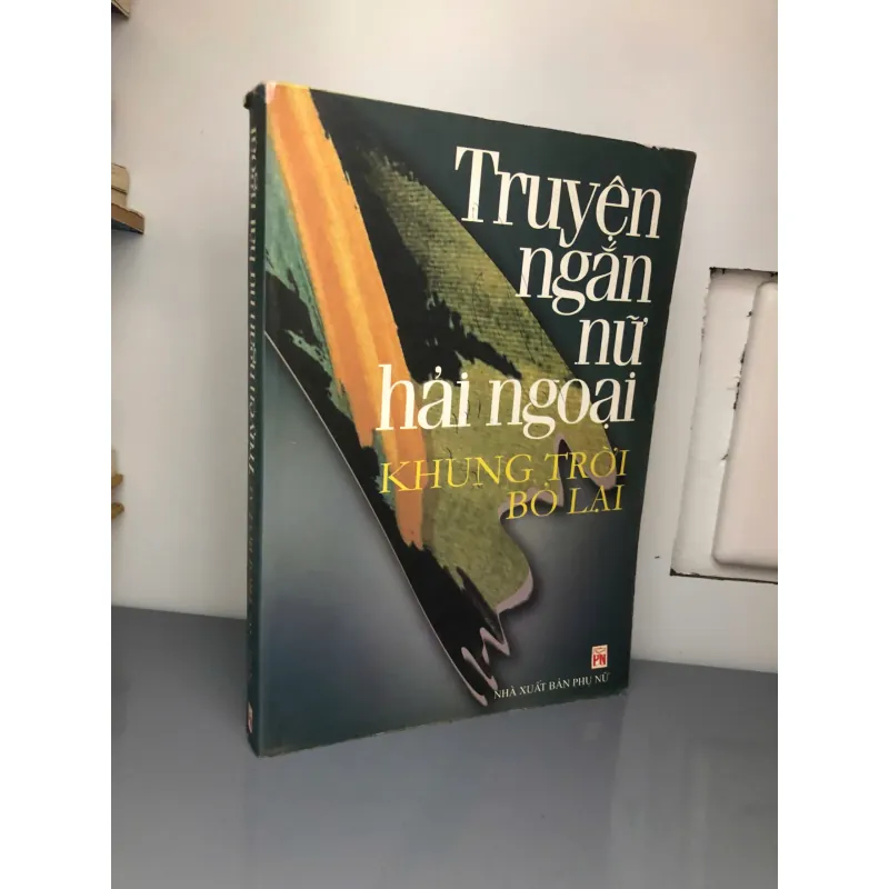 Truyện Ngắn Nữ Hải Ngoại: Khung Trời Bỏ Lại 601044