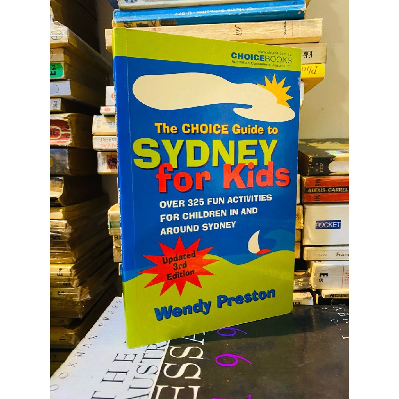 THE CHOICE GUIDE TO SYDNEY FOR KIDS - WENDY PRESTON 168890