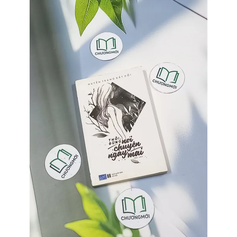 Thôi đừng nói chuyện ngày mai - Huyền Trang Bất Hối 698628