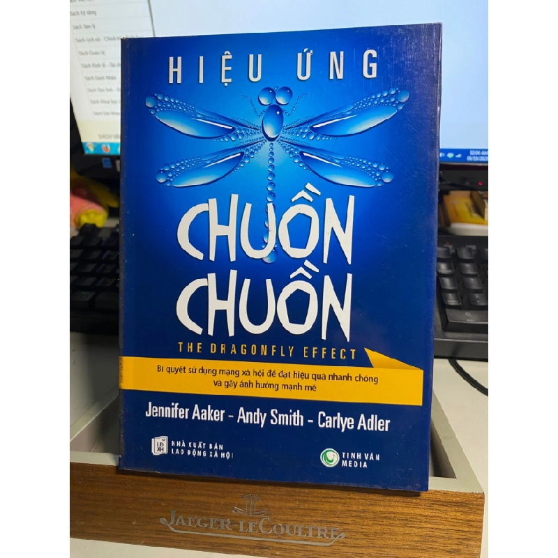 [Phiên Chợ Sách Cũ] Hiệu Ứng Chuồn Chuồn Bí quyết sự dụng mạng xã hội để đạt hiệu quả nhanh chóng và gây ảnh hưởng mạnh mẽ - Jenifer Aeker - Andy Smith - Carlye Adler 0506 467910