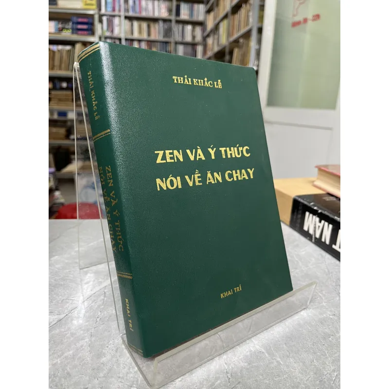 ZEN VÀ Ý THỨC NÓI VỀ ĂN CHAY - THÁI KHẮC LỄ 929169