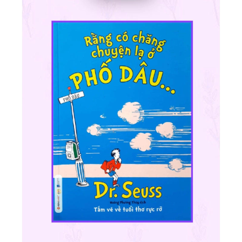 Sách thiếu nhi Dr. Seuss – Rằng Có Chăng Chuyện Lạ Ở Phố Dâu 532491
