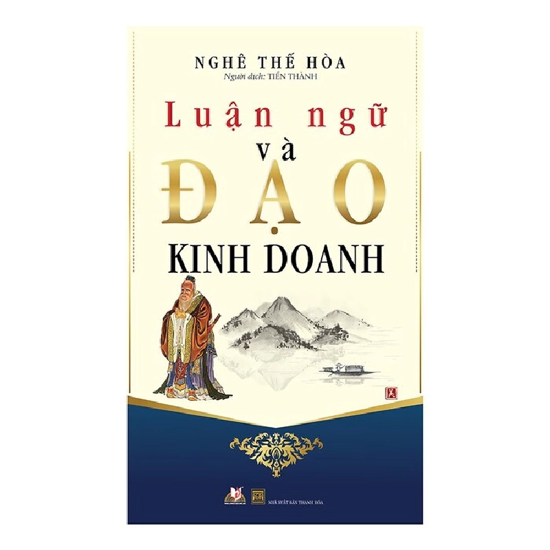 Luận ngữ và đạo kinh doanh - Nghê Thế Hòa 497441