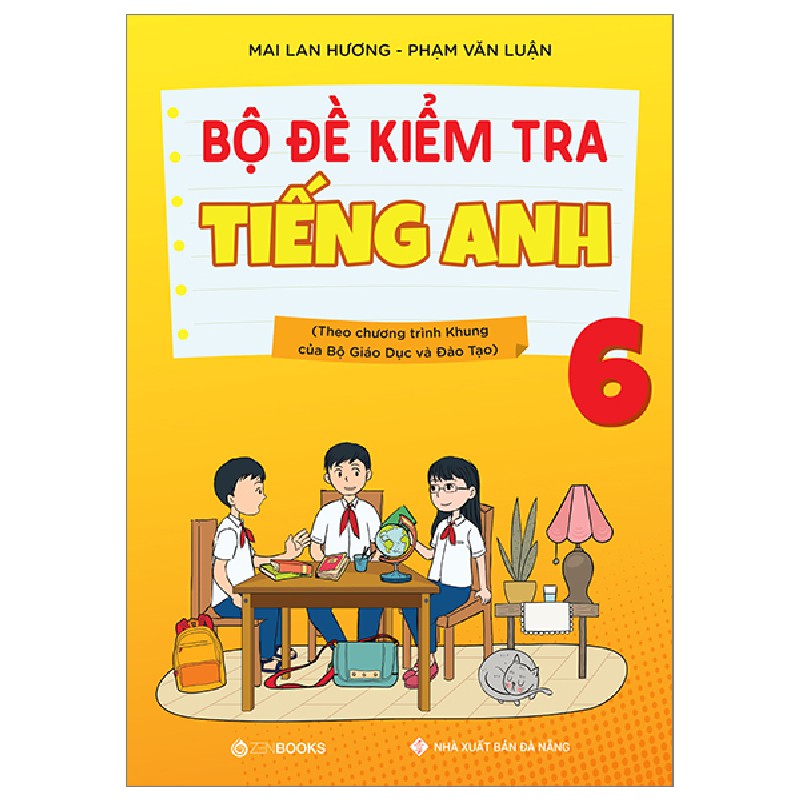 Bộ Đề Kiểm Tra Tiếng Anh 6 (Theo Chương Trình Khung Của Bộ Giáo Dục Và Đào Tạo) - Mai Lan Hương, Phạm Văn Luận 147536