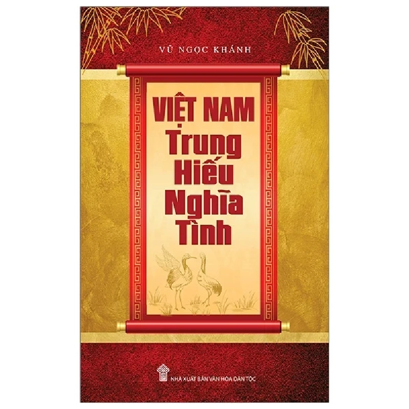 Việt Nam Trung Hiếu Nghĩa Tình - Vũ Ngọc Khánh 402710