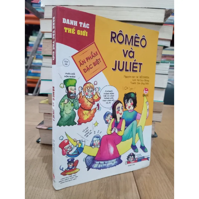 Danh tác thế giới Rômêô và Juliét - Nguyên tác W. Sếchxpia 604981