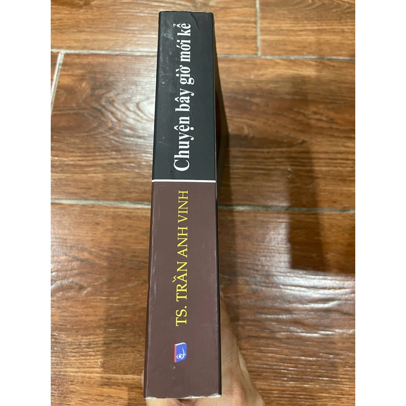 Chuyện bây giờ mới kể - TS. Trần Anh Vinh (BM) 464510