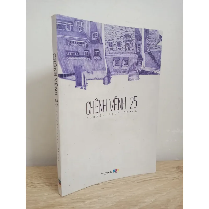[Phiên Chợ Sách Cũ] Chênh Vênh 25 (2015) - Nguyễn Ngọc Thạch S1507 504721
