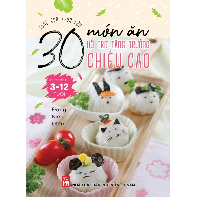 30 món ăn hổ trợ tăng trưởng chiều cao - Đặng Kiều Diễm - 2019 - SỨC KHỎE Rebooks.vn 938276