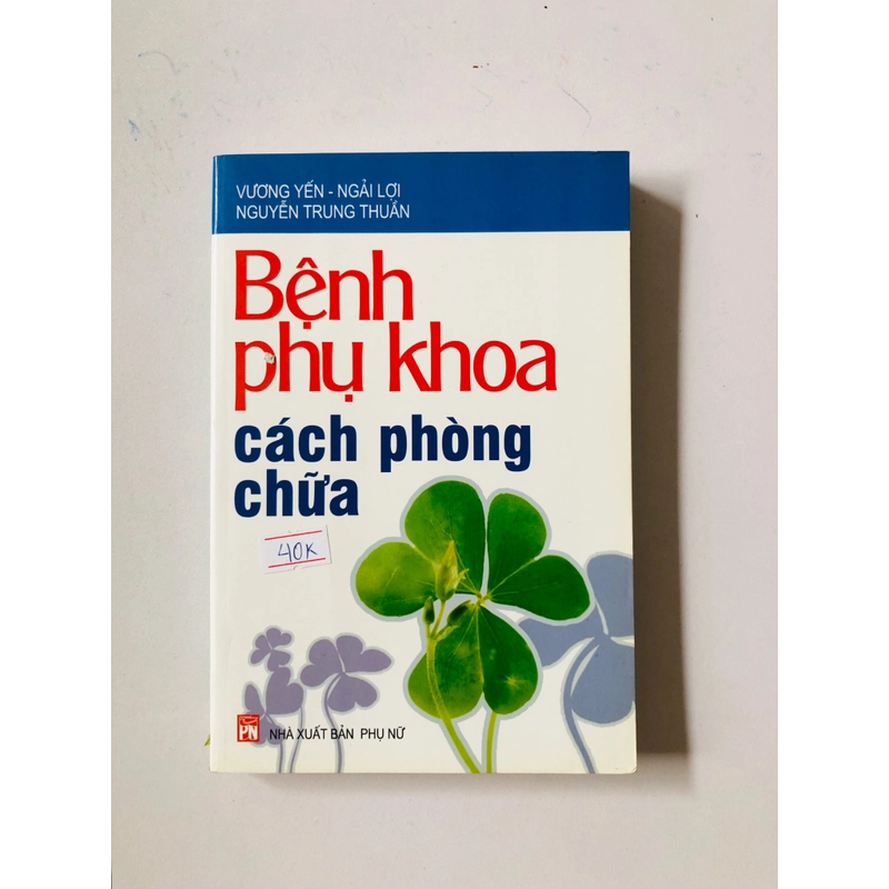 BỆNH PHỤ KHOA CÁCH PHÒNG CHỮA - 306 trang, nxb: 2008 325600