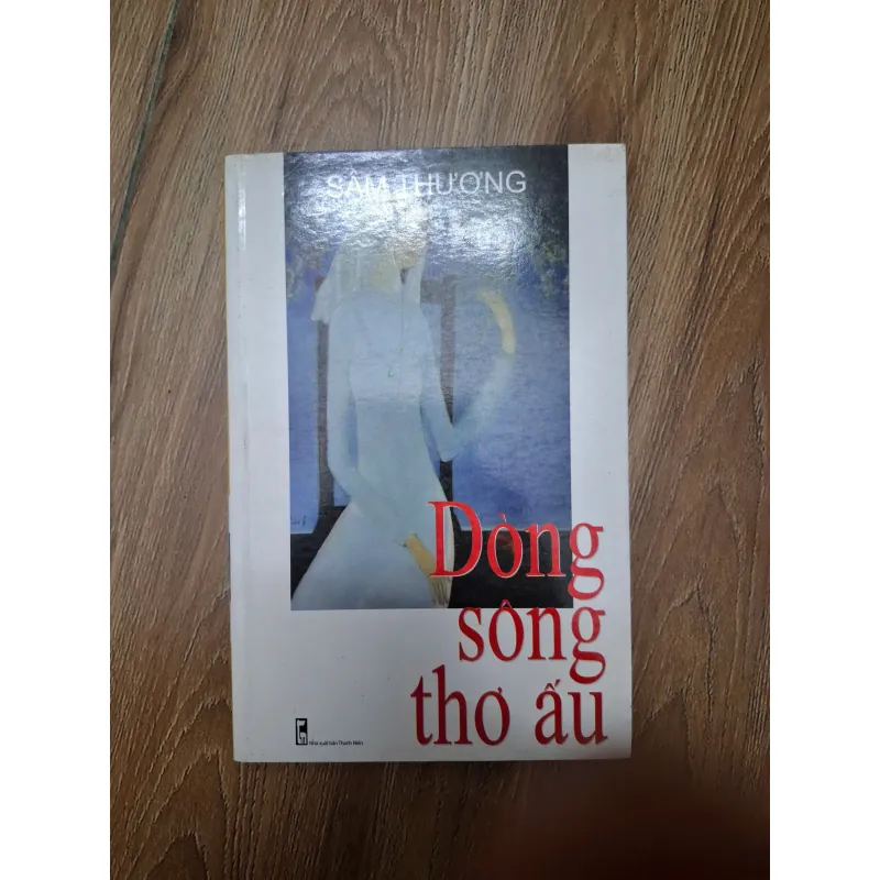 Dòng sông thơ ấu - Sâm Thương - Tiểu thuyết 780936