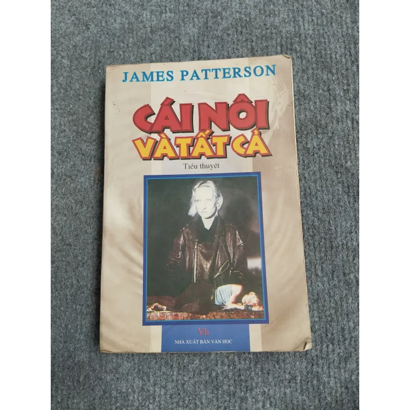 CÁI NÔI VÀ TẤT CẢ - JAMES PATTERSON 574373