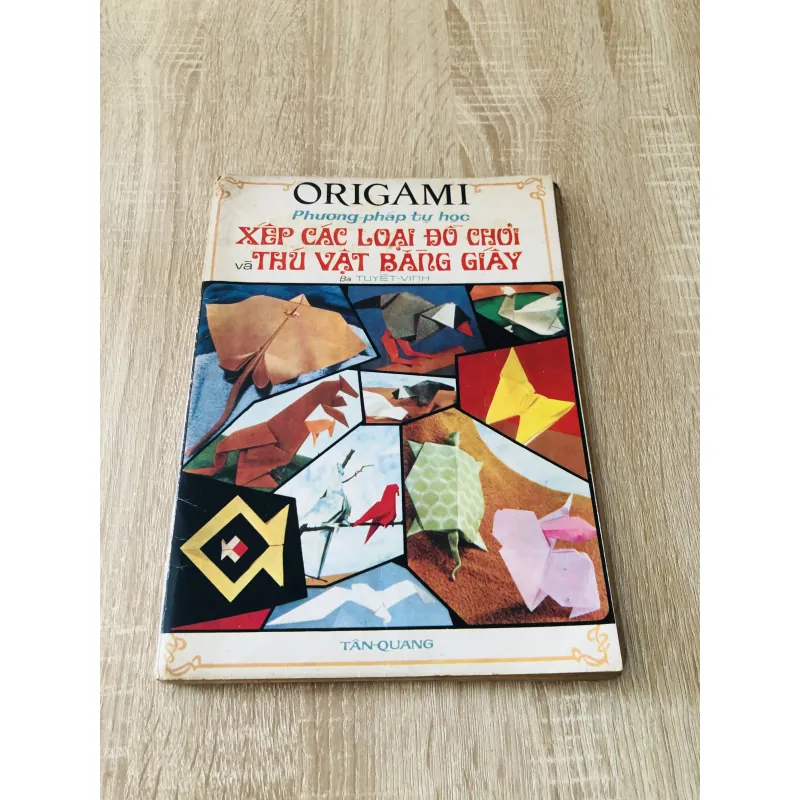 ORIGAMI PHƯƠNG PHÁP TỰ HỌC XẾP CÁC LOẠI ĐỒ CHƠI VÀ THÚ VẬT BẰNG GIẤY ( Bà Tuyết Vinh) 993295