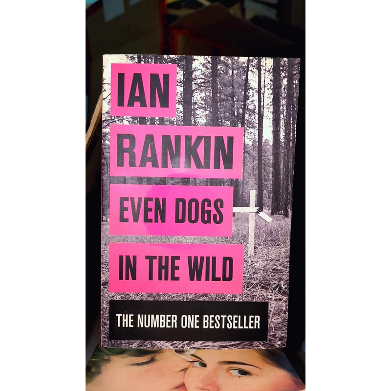 EVEN DOGS IN THE WILD - IAN RANKIN (#1 bestseller) 496705