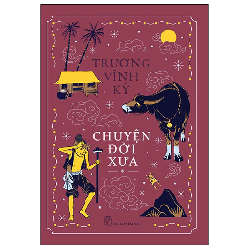 Chuyện Đời Xưa - Trương Vĩnh Ký (Mới 100%) Truyện ngắn, tản văn, NXB Trẻ - SÁCH ĐẠI HỌC 492097
