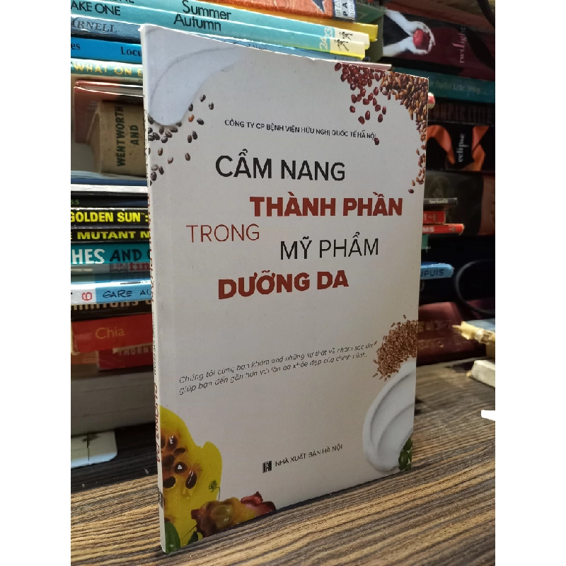 Cẩm nang thành phần trong mỹ phần trong mỹ phẩm dưỡng da - Công ty CP bệnh viện hữu nghị quốc tế Hà Nội 449506