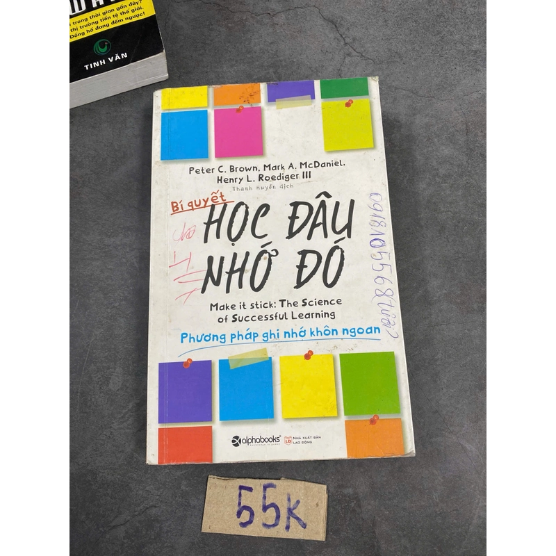 Bí quyết học đâu nhớ đó-Peter C.Brown.Mark A.McDaniel Henry L.Roediger III 520947