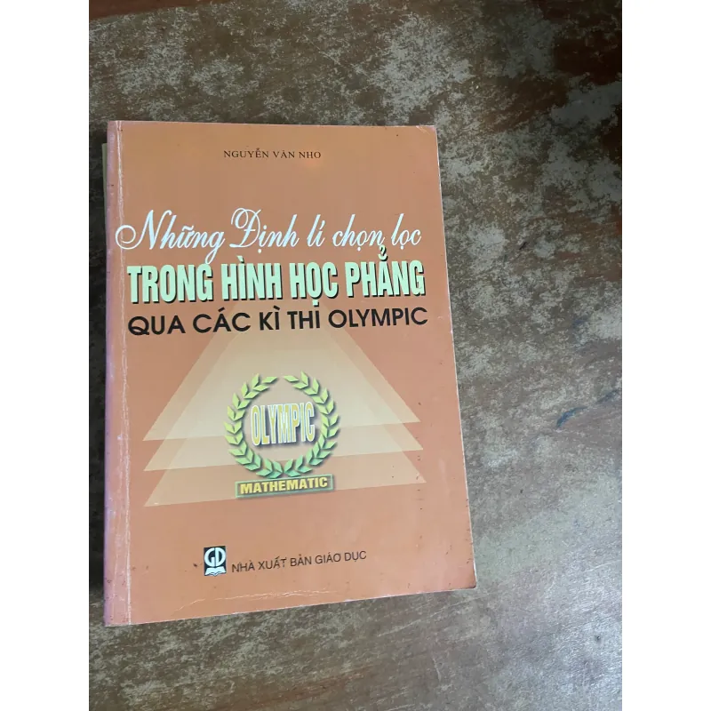 NHỮNG ĐỊNH LÝ CHỌN LỌC TRONG HÌNH HỌC PHẲNG 733023
