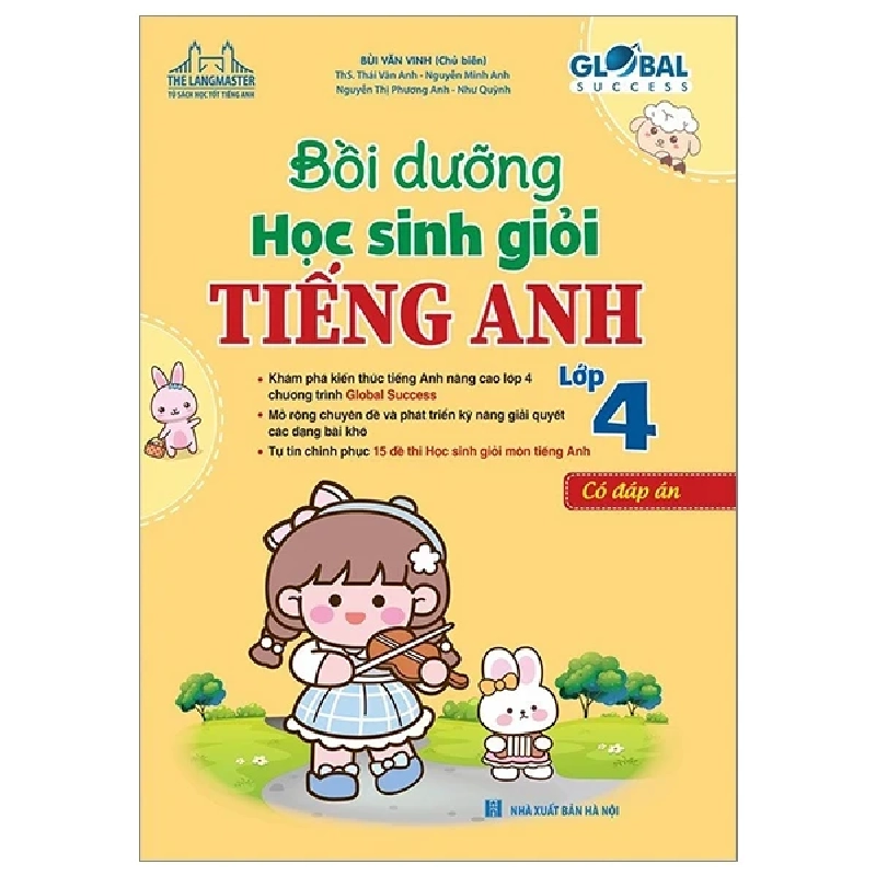 Global Success - Bồi Dưỡng Học Sinh Giỏi Tiếng Anh 4 (Có Đáp Án) - Bùi Văn Vinh, Thái Vân Anh,Nguyễn Minh Anh, Nguyễn Thị Phương Anh, Như Quỳnh ASB.PO Oreka Blogmeo 230225 389362