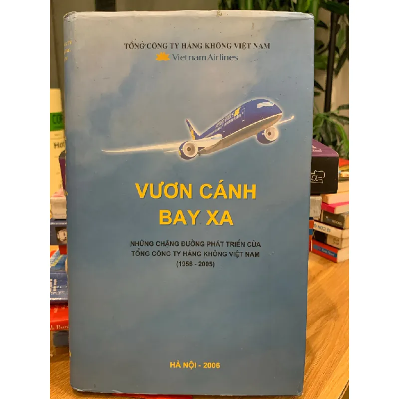Vươn Cánh Bay Xa (Vietnam Airlines) – Tổng Công Ty Hàng Không Việt Nam 570810