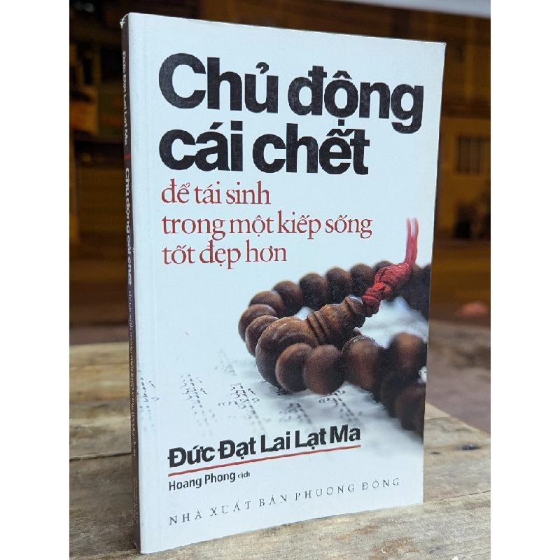 CHỦ ĐỘNG CÁI CHẾT ĐỂ TÁI SINH TRONG MỘT KIẾP SỐNG TỐT ĐẸP HƠN - ĐỨC ĐẠT LAI LẠT MA 172874