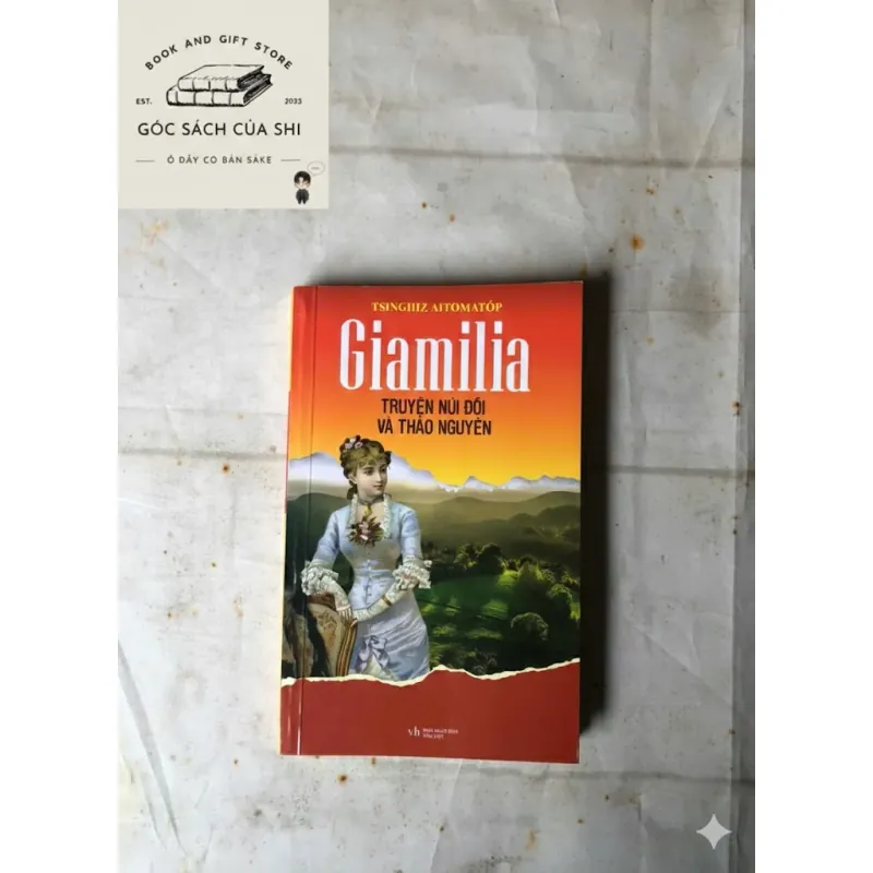 Giamilia, Truyện Núi Đồi Và Thảo Nguyên - Tsinghiz Aitơmatốp 848575