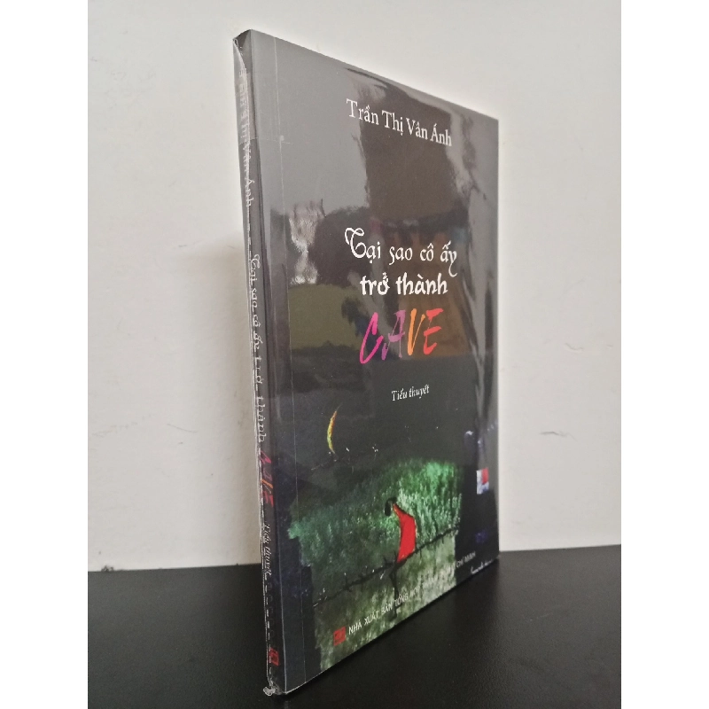 Tại Sao Cô Ấy Trở Thành Cave - Trần Thị Vân Ánh Mới 95% HCM.ASB0503 913458