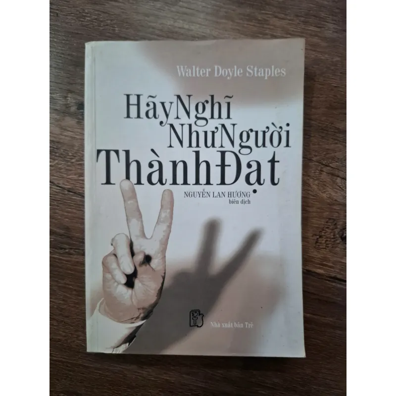 Hãy Nghĩ Như Người Thành Đạt - Walter Doyle Staples - Kỹ năng sống/Tự lực 709598