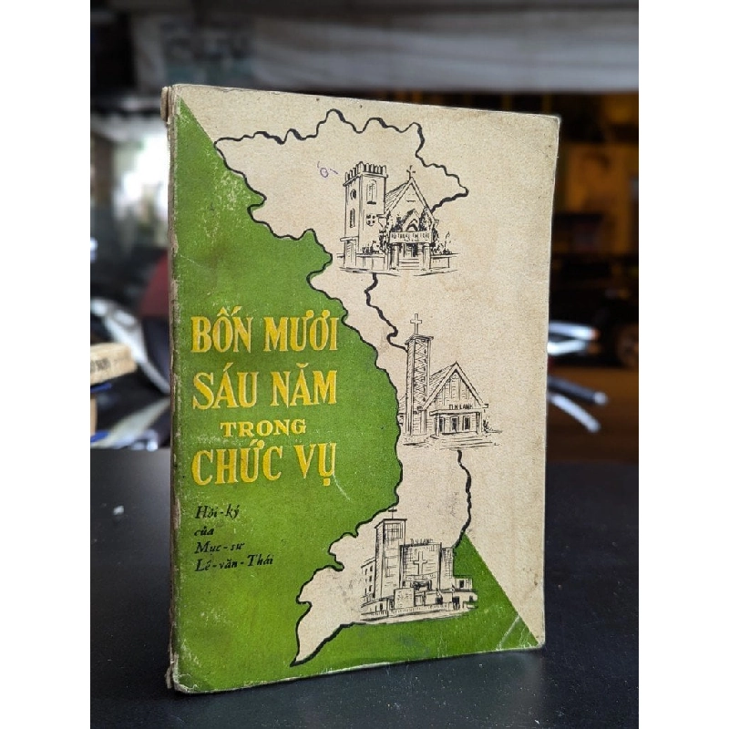 Bốn mươi sáu năm trong chức vụ: Hồi ký của mục sư Lê Văn Thái 352751