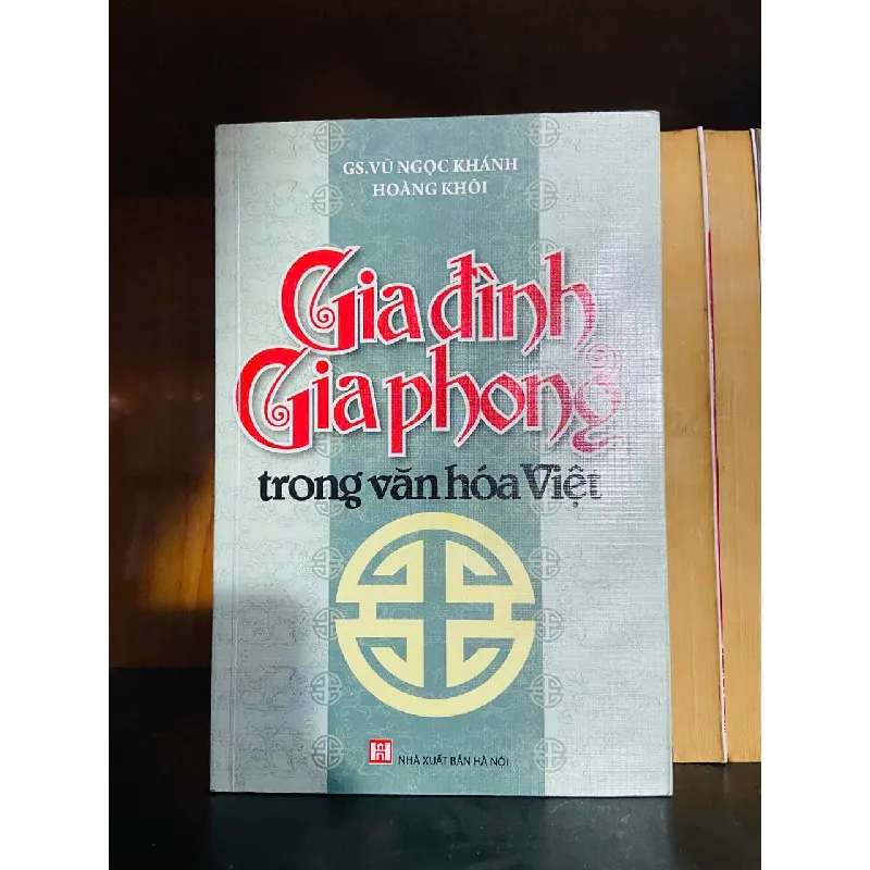 Gia đình Gia phong trong văn hóa Việt - KHOA HỌC ĐỜI SỐNG - VAVO1211 694151